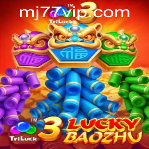 Discover the Thrilling World of 3LuckyBaozhu and the Exciting Potential of MJ77