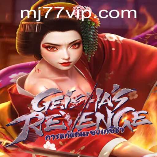 GeishasRevenge: An Unforgettable Gaming Experience