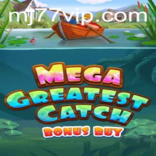 MegaGreatestCatchBonusBuy: Dive Into the World of Adventure